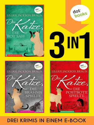 cover image of Die Katze, die rot sah & Die Katze, die Brahms spielte & Die Katze, die Postbote spielte